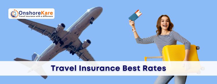  Travel Insurance Best Rates And Coverage Limits – 2024